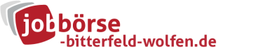 Jobbörse Bitterfeld-Wolfen - Aktuelle Stellenangebote in Ihrer Region